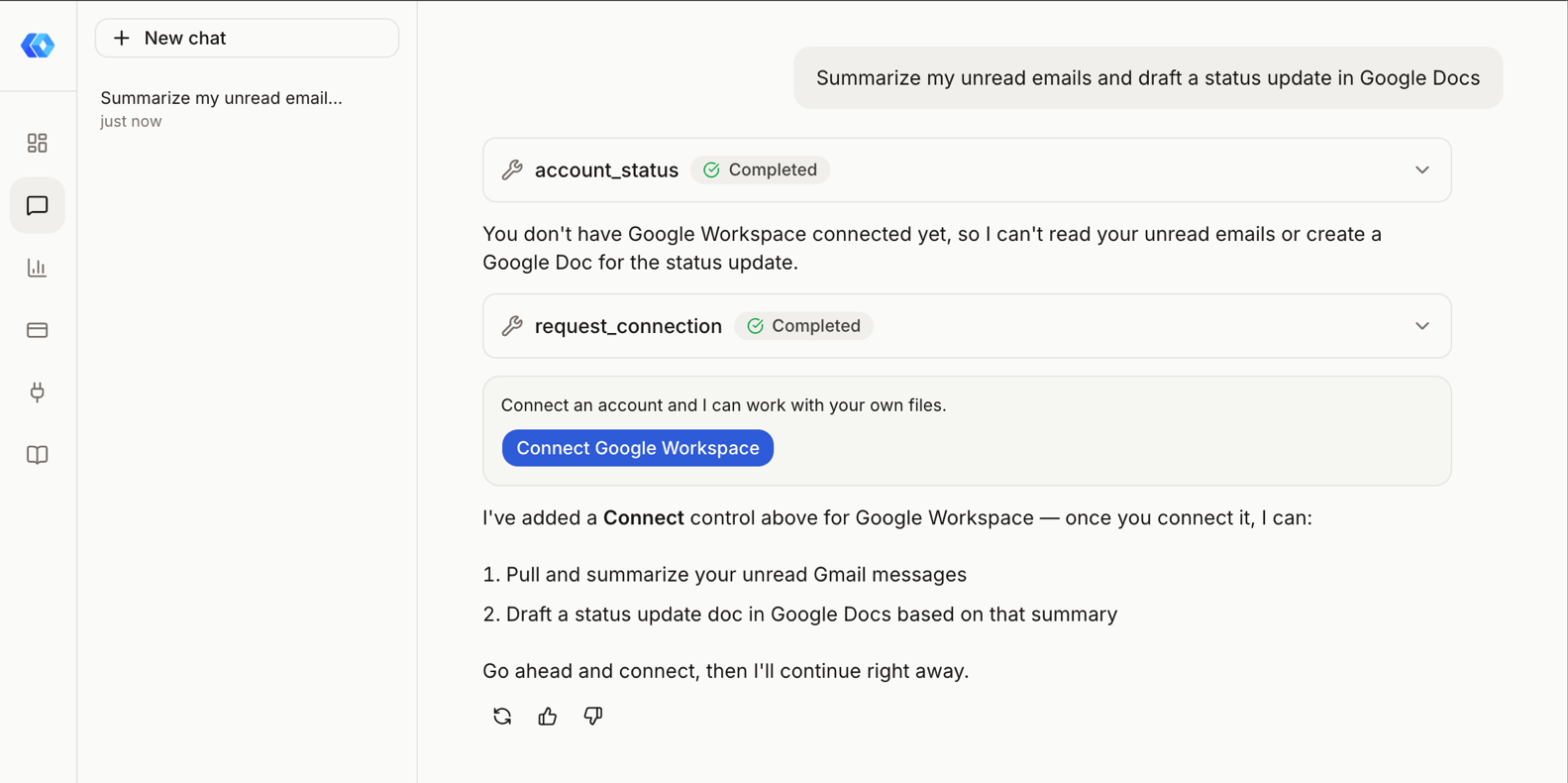 The agent names the missing connection and renders the connect card inline, with the original request still on screen above it. The card offers only Google Workspace, not every connector: it asks for what this request actually needed.